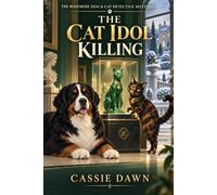 THE CAT IDOL KILLING: A British Locked-Room Cozy Mystery with a Candlelit Book Club, a Hidden Recording, and a Deadly Literary Secret (THE ROSEMERE DOG & CAT DETECTIVE MYSTERIES)