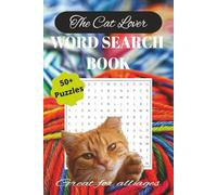 The Cat Lover Word Search: Puzzle Book, animal, pets and more | 6x9 inches, 110 pages | 50+ puzzles | Easy Read | Great Gift for all ages