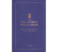 The Cat Lover's Puzzle Book: Brain-Teasing Puzzles, Games and Trivia