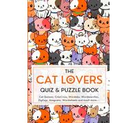 The Cat Lovers Quiz and Puzzle Book: Cat-Themed Brain Games, Word Puzzles & Trivia Challenges for Curious Cat Lovers