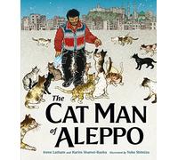 The Cat Man of Aleppo: Winner of the Caldecott Honor Award