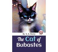 The Cat of Bubastes : A Tale of Ancient Egypt