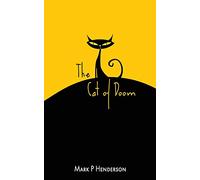 The Cat of Doom: The Man who let the Cat of Doom out of the Bag - A Surreal Apocalyptic Fantasy With Poetical and Musical Interludes