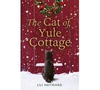 The Cat of Yule Cottage by Lili Hayward (2016-11-17)
