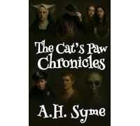 The Cat’s Paw Chronicles: The Complete Moorehead Adventures