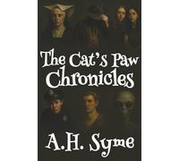 The Cat’s Paw Chronicles: The Complete Moorehead Adventures