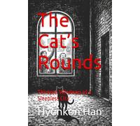 The Cat’s Rounds: Thirteen Windows of a Sleepless City