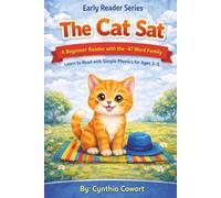 The Cat Sat | Early Reader Series: A Beginner Reader with the -AT Word Family | Learn to Read with Simple Phonics for Ages 3-5 (Sam the Cat Early Readers Series)