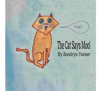 The Cat Says Moo!
