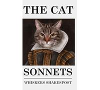 The Cat Sonnets: A Funny Book for Cat Lovers of Shakespeare's Sonnets, A Cat Lover Gag Gift