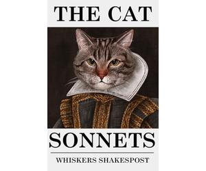 The Cat Sonnets: A Funny Book for Cat Lovers of Shakespeare's Sonnets, A Cat Lover Gag Gift