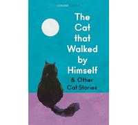 The Cat that Walked by Himself and Other Cat Stories: (Collins Classics)