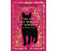 The Cat That Walked by Himself and Other Stories