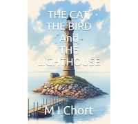 THE CAT, THE BIRD And THE LIGHTHOUSE (The Black Cat's Nine Lives)