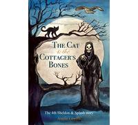 The Cat & the Cottager's Bones: The 4th Sheldon & Splash Story