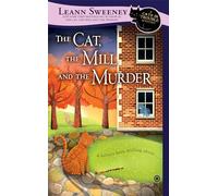 The Cat, the Mill and the Murder: A Cats in Trouble Mystery: 5