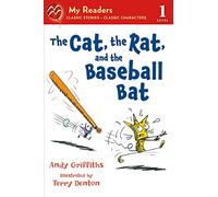 The Cat, the Rat, and the Baseball Bat (My Readers, Level 1)