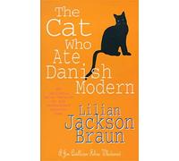 The Cat Who Ate Danish Modern (The Cat Who... Mysteries, Book 2): A captivating feline mystery for cat lovers everywhere (The Cat Who... Mysteries)