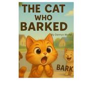 THE CAT WHO BARKED: It’s ok to be different.