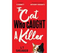 The Cat Who Caught a Killer: Curl Up With Purr-fect Cosy Crime Fiction for Cat Lovers (Conrad the Cat Detective)