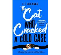 The Cat Who Cracked a Cold Case: A Cosy Crime Novel for Cat Lovers Everywhere: 3 (Conrad the Cat Detective, 3)