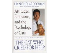 The Cat Who Cried for Help: Attitudes, Emotions, and the Psychology of Cats