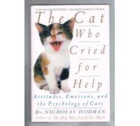 The Cat Who Cried for Help: Attitudes, Emotions, and the Psychology of Cats