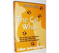 The Cat Who Knew Shakespeare / the Cat Who Sniffed Glue / the Cat Who Went Underground