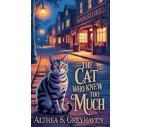 The Cat Who Knew Too Much: 1 (A Purranormal Cozy Mystery)
