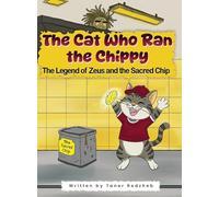 The Cat who Ran The Chippy: The Legend of Zeus and Sacred Chip: 1