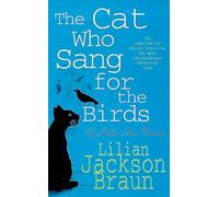 The Cat Who Sang for the Birds (The Cat Who... Mysteries, Book 20): An enchanting feline whodunit for cat lovers everywhere (The Cat Who... Mysteries)