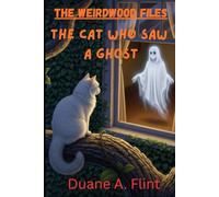 The Cat Who Saw a Ghost (The WeirdWood Files)