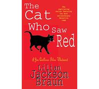 The Cat Who Saw Red (The Cat Who… Mysteries, Book 4) : An enchanting feline mystery for cat lovers everywhere