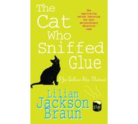 The Cat Who Sniffed Glue (The Cat Who… Mysteries, Book 8) : A delightful feline whodunit for cat lovers everywhere
