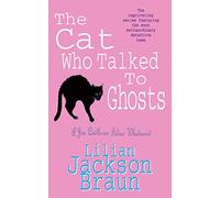 The Cat Who Talked to Ghosts (The Cat Who… Mysteries, Book 10) : An enchanting feline crime novel for cat lovers everywhere