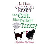 The Cat Who Talked Turkey (The Cat Who… Mysteries, Book 26) : A delightfully cosy feline mystery for cat lovers everywhere