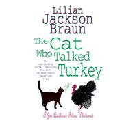 The Cat Who Talked Turkey (The Cat Who… Mysteries, Book 26) : A delightfully cosy feline mystery for cat lovers everywhere