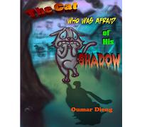 The Cat Who Was Afraid of His Shadow: Volume 1 (Griot Tales)