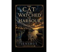 The Cat Who Watched The Harbour: 1 (Animal Tales)