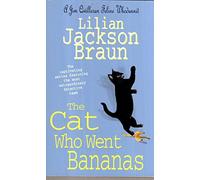 The Cat Who Went Bananas (The Cat Who… Mysteries, Book 27) : A quirky feline mystery for cat lovers everywhere