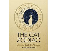 The Cat Zodiac : Astrology for Your Cat