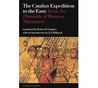 The Catalan Expedition to the East: from the `Chronicle' of Ramon Muntaner (Textos B)