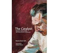The Catalyst: Rudolf von Leyden and India's Artistic Awakening (Edition1)