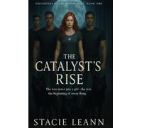 The Catalyst's Rise