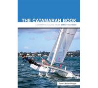 The Catamaran Book - Catamaran Sailing From Start to Finish: 4