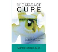 The Cataract Cure: The Russian eye-drop breakthrough: The story of N-acetylcarnosine