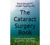 The Cataract Surgery Book: Options & Explanations for Patients