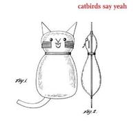 The Catbirds - Catbirds Say Yeah