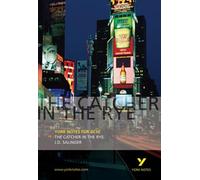 The Catcher in the Rye: York Notes for GCSE: (York Notes)
