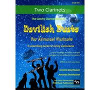 The Catchy Clarinet Book of Devilish Duets for Advanced Clarinets: 13 unsettling duets arranged especially for two daring clarinetists